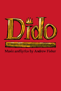 Dido - Andrew Fisher Music - Musical Theatre Writer